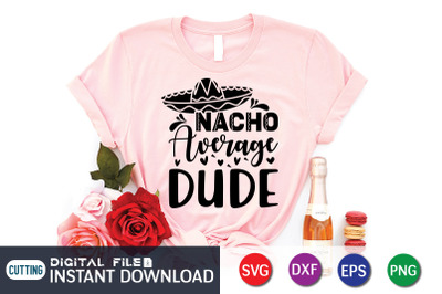 Nacho Average Dude SVG