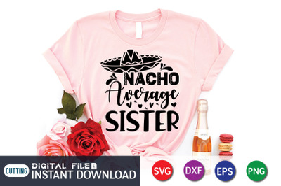 Nacho Average Sister SVG