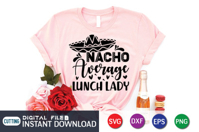 Nacho Average Lunch Lady SVG