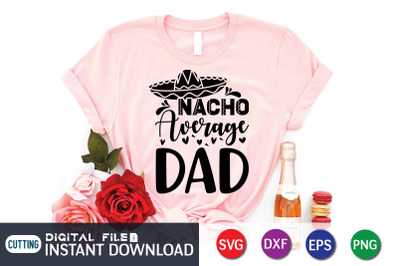 Nacho Average Dad SVG