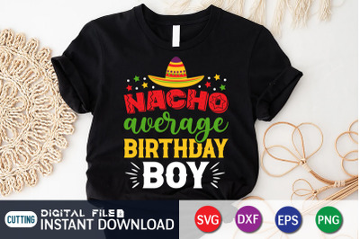 Nacho Average Birthday Boy SVG