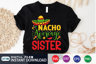 Nacho Average Sister SVG