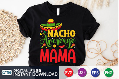 Nacho Average Mama SVG