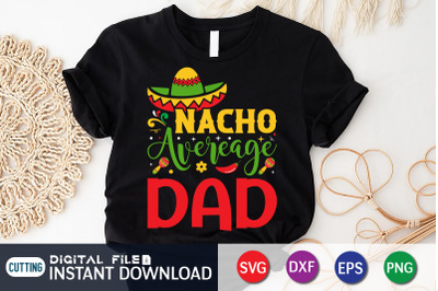 Nacho Average Dad SVG