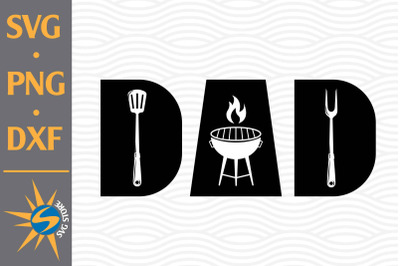 BBQ Dad SVG, PNG, DXF Digital Files Include