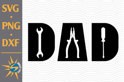 Tools Dad SVG, PNG, DXF Digital Files Include