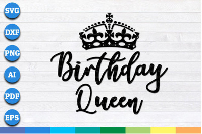 Birthday Queen&nbsp;svg, png, dxf cricut files for Download Instantly