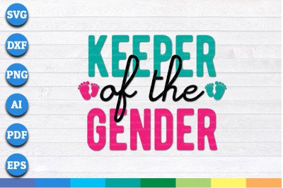 Keeper of the Gender svg, png, dxf cricut file for Digital Download