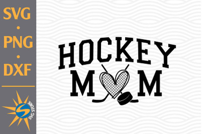 Hockey Mom SVG&2C; PNG&2C; DXF Digital Files Include