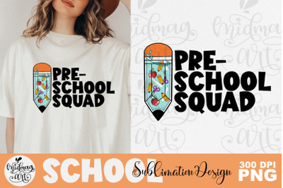 Pre-school squad sublimation png, school sublimation design