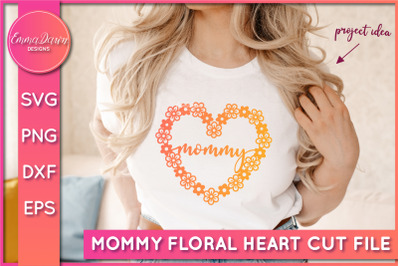 Mommy Floral Heart SVG | Mothers Day SVG Cut File