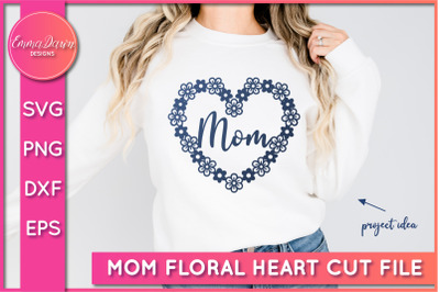 Mom Floral Heart SVG | Mothers Day SVG Cut File