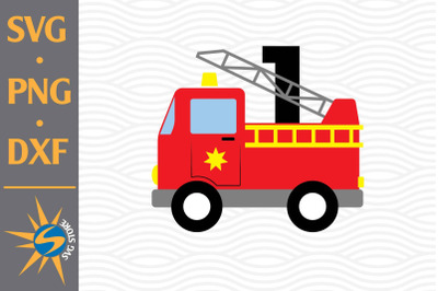 1st Birthday Fire Truck SVG, PNG, DXF Digital Files Include