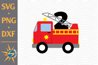 2nd Birthday Fire Truck SVG, PNG, DXF Digital Files Include