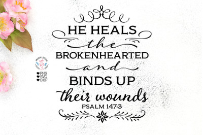 He Heals the Brokenhearted and binds up their wounds - Jesus Cut File