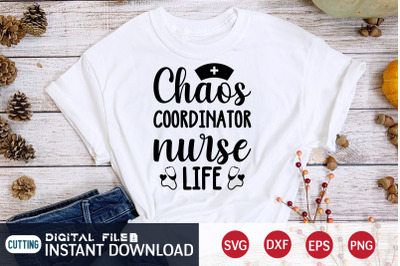 Chaos Coordinator Nurse Life SVG