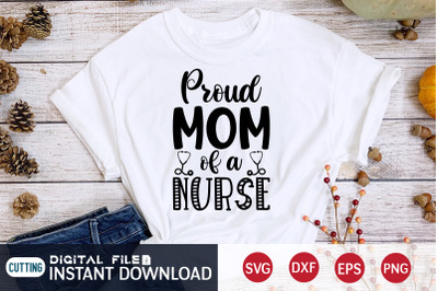 Proud Mom of a Nurse SVG