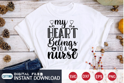 My Heart Belongs to a Nurse SVG