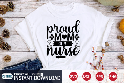 Proud Mom of a Nurse SVG