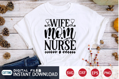 Wife Mom Nurse SVG