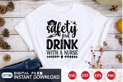 Safety First Drink With a Nurse SVG