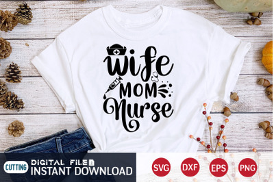 Wife Mom Nurse SVG