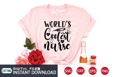 World&amp;&23;039;s Coolest Nurse SVG