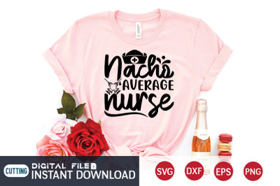 Nacho Average Nurse SVG