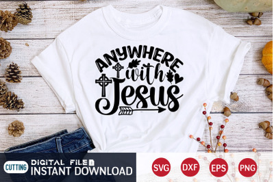 Anywhere With Jesus SVG