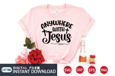 Anywhere With Jesus SVG