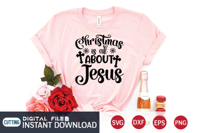 Christmas is all About Jesus SVG