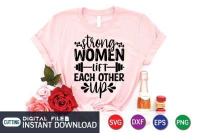 Strong Women Lift Each Other Up SVG