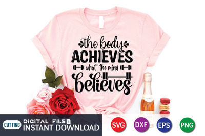 The Body Achieves What the Mind Believes SVG