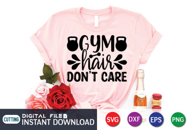 Gym Hair Don&amp;&23;039;t Care SVG