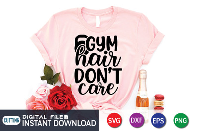 Gym Hair Don&amp;&23;039;t Care SVG