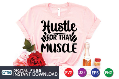 Hustle For the Muscle SVG