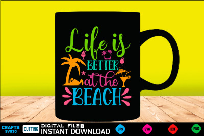 Life is better at the beach svg design