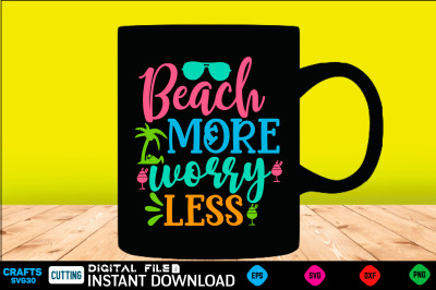 Beach more worry less svg design