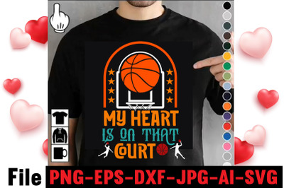 My Heart Is On That Court T-shirt Design