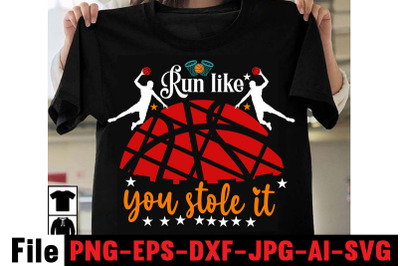 Run Like You Stole It T-shirt Design