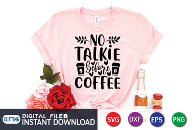 No Talkie Before Coffee SVG