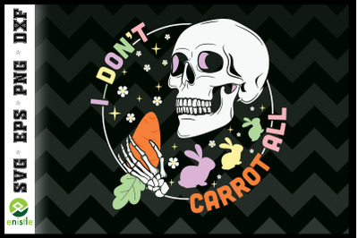 I don&#039;t Carrot at all Skeleton Easter