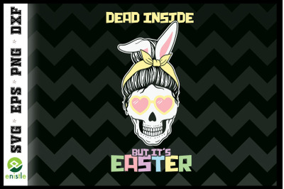 Dead Inside but it&#039;s Easter Skeleton Mom