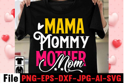 Mama Mommy Mother Mom SVG cut file