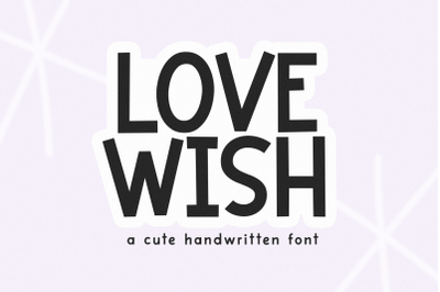 Lovewish - Fun Handwritten Font