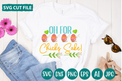 Oh For Chicks Sake&21; SVG cut file