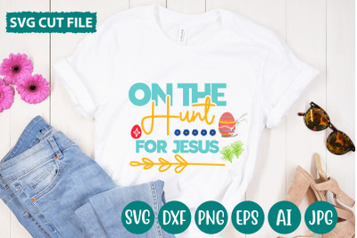 On The Hunt For Jesus SVG cut file