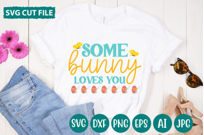 Some Bunny Loves You SVG cut file