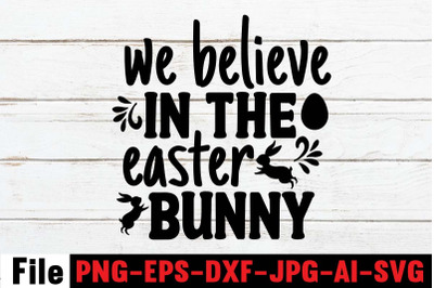 We Believe In The Easter Bunny SVG cut file