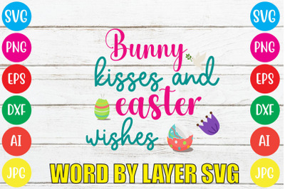 BUNNY KISSES AND EASTER WISHES SVG cut file